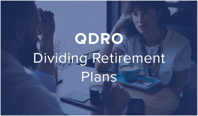 QDRO Dividing Retirement Plans